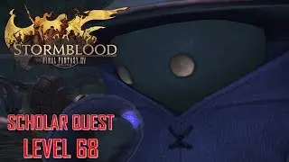 Final Fantasy XIV: Stormblood - Scholar Job Quest Level 68