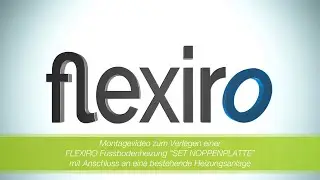 Flexiro Montagevideo 2019 - D&uuml;nnbett Fu&szlig;bodenheizung mit Noppenplatte