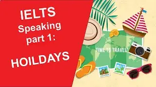 #EasyEnglish _ #IELTS Speaking Part 1_ #Holidays