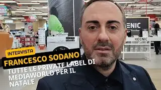 MediaWorld presenta le nuove Private Label: intervista a Francesco Sodano