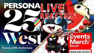 Atlus West Persona 25th Anniversary LIVE REACTION