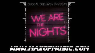 Global Deejays & Envegas - We Are The Nights [HD]