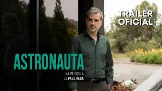 ASTRONAUTA | Tr&aacute;iler Oficial - Tondero