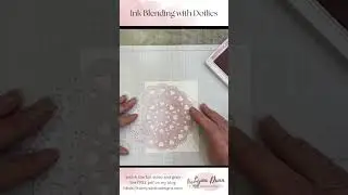 Ink Blending with Doilies #cardmaking #stampinup #lovelydoilies #inkblending