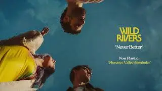 Wild Rivers - Morongo Valley (Interlude) (Official Audio)