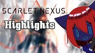 Best of Scarlet Nexus 2022 | Lunamayarts stream highlights