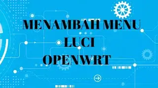 Cara Menambah Menu Baru di Luci Openwrt
