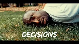 Decisions - Spoken Word (Short Film)