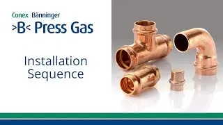 ＞B＜ Press Gas: Installation Sequence