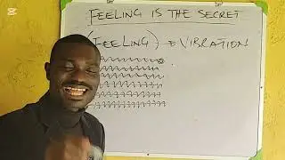 Feeling Is the Secret: The Missing Key to Manifestation..