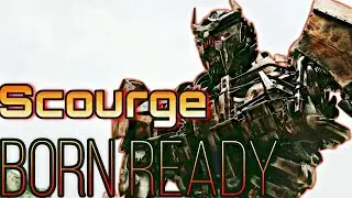 Born Ready - Scourge &radic;TF Rise Of The Beasts&radic; [EDIT/GMV]
