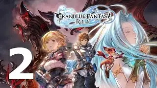 GRANBLUE FANTASY: RELINK - Capitolo 1: Frontiera occidentale - Walkthrough Gameplay ITA #2