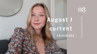 August Favorites 2020 + little update