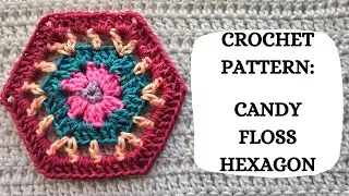 Crochet Pattern: Candy Floss Hexagon | Tutorial, DIY, Beginner Crochet, Easy Crochet, Fun, Cute 🍬