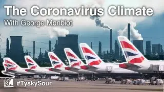 The Coronavirus Climate (with George Monbiot)