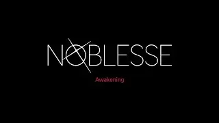 Noblesse Awakening Opening