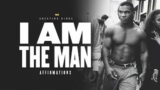 'I AM THE MAN' Affirmations for Confidence & Mental Strength