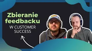 Zbieranie feedbacku w Customer Success