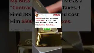 My Boss Misclassified Me as a Contractor to Save Taxes  I Filed IRS Form SS 8 and Cost Him $500k in