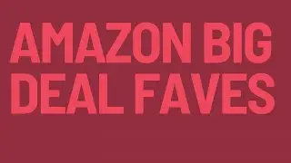 My Top 10 Amazon Prime Big Deal Picks!