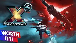 Is X4 Foundations Worth Playing in NOW?!