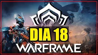 &iexcl;SE FUE LA LUZ! | El Gameplay de Warframe con el Final M&aacute;s Ca&oacute;tico (D&iacute;a 18)