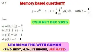 Memory based question (PART-6) CSIR NET MATHEMATICAL SCIENCE 18TH DEC 2025 PYQ #csirnet2025