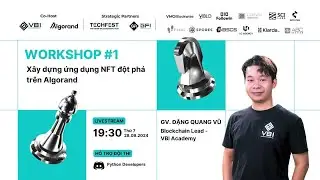 Workshop #1: X&acirc;y dựng ứng dụng NFT đột ph&aacute; tr&ecirc;n Algorand