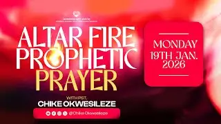 ALTAR FIRE PRAYERS || 19:01:2026 || Let the Fire Fall!