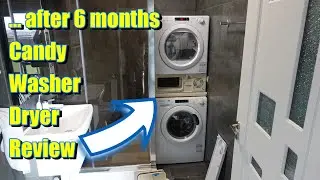 ... after 6 months Candy washer and dryer review - Budget Pro and Cons things you need to know