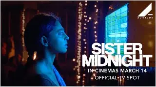SISTER MIDNIGHT | OFFICIAL TV SPOT | IN CINEMAS MARCH 14 | Altitude Films