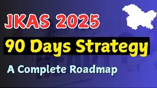 JKAS 2025 | 90 Days Strategy to Crack Prelims &ndash; Complete Roadmap @TheAspirants01 
