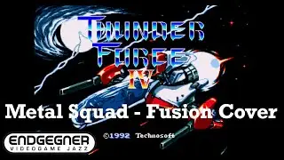 Metal Squad (Thunder Force IV) - Fusion Cover by Endgegner