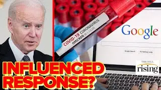Emails EXPOSE Google Influence On Biden White House's Covid Office: Report