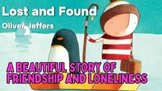 Lost and Found|Love, emotions #readaloud #penguin #bedtimestories #storytelling #emotionalstory#love