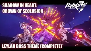 Honkai OSTs - Leylah: Crown of Seclusion (All Phases) | Honkai Impact 3rd Part 2