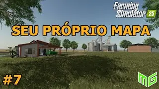 COMO TER SEU PRÓPRIO MAPA #07 | FS25