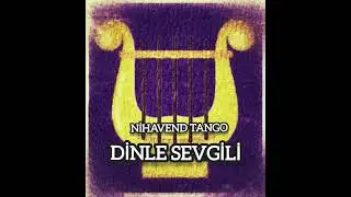Nihavend Tango ~ Dinle Sevgili & Deniz Candan UZUN ✓ Haziran 2025 #nihavend #marchingband
