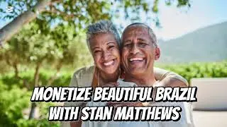Monetize Your Visit to Brazil with Stan Matthews #Brazilbeaches