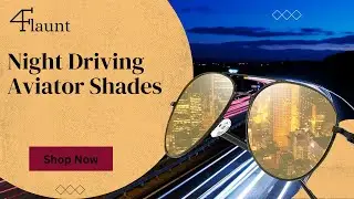 Drive with Confidence at Night with 4Flaunt Polarized Aviator Sunglasses #nightdrive #sunglasses