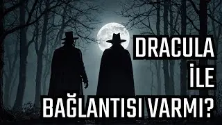 Van Helsing Kimdir- Van Helsing ve Dracula Arasındaki Gizli Bağlantı! (Şaşırtıcı Teoriler)