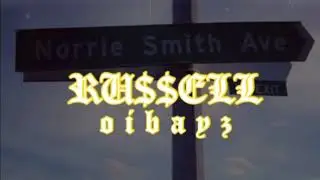 RU$$ELL - Oibayz