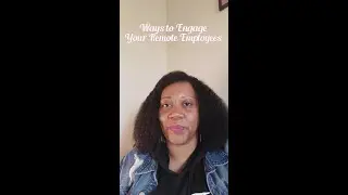 Ways to Engage Your Remote Employees: HR Consultant Tips