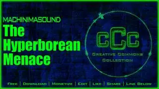 Free Music | Machinimasound - The Hyperborean Menace