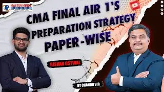 CMA Final AIR 1's Paper-Wise Preparation Strategy