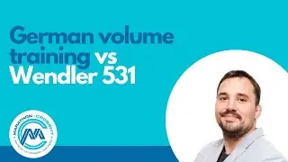 German Volume Training vs Wendler 531