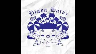 Playa Hataz [Official Audio]