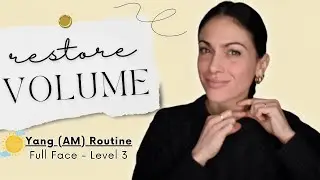 RESTORE VOLUME: AM Full Face Yoga Routine | Level 3