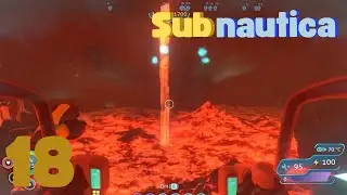 Это настоящее логово драконов? | Часть восемнадцатая | Subnautica (ПЕРЕПРОДОЛЖЕНИЕ)
