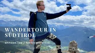 Wandertour in Südtirol (Glurns) - Spitzige Lun & Tartscher Kreuz